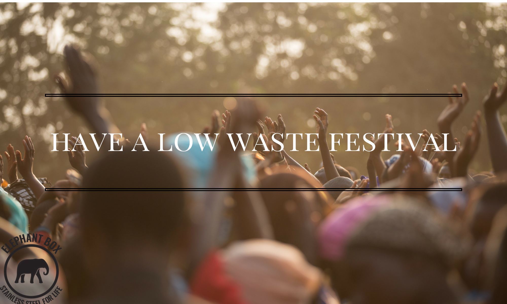 Have A Low Waste Festival